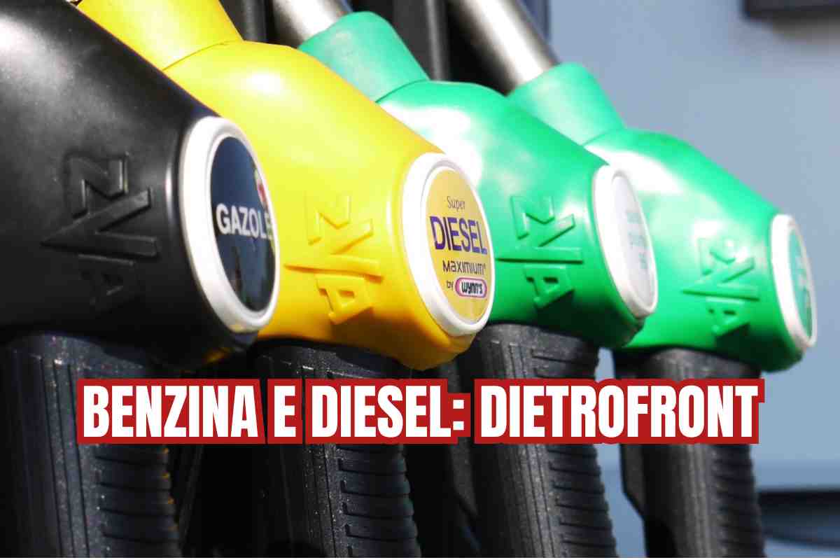 Dietrofront totale su Benzina e Diesel